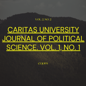 Caritas University Journal of Political Science. Vol. 2, No. 2