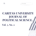 CARITAS UNIVERSITY Journal of POLITICAL SCIENCE Vol. 3, No. 2. December, 2024